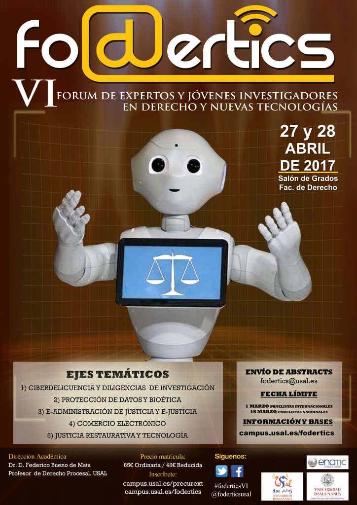 FODERTICS - VI Forum de Expertos y Jóvenes Investigadores en Derecho y Nuevas Tecnologías