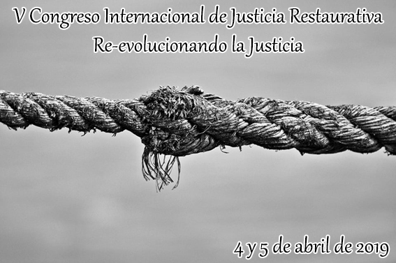 V Congreso Internacional de Justicia Restaurativa: re-evolucionando la Justicia