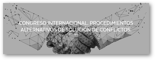 Congreso Internacional. Procedimientos alternativos de solución de conflictos.