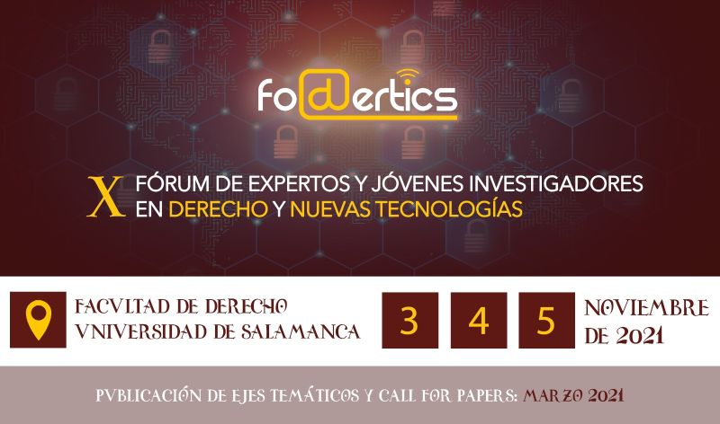 FODERTICS X Forum de Expertos y Jóvenes Investigadores en Derecho y Nuevas Tecnologías
