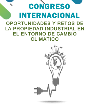 Congreso Internacional Oportunidades y retos de la propiedad industrial en el entorno de cambio climático