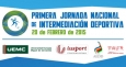 PRIMERA JORNADA NACIONAL DE INTERMEDIACIÓN DEPORTIVA