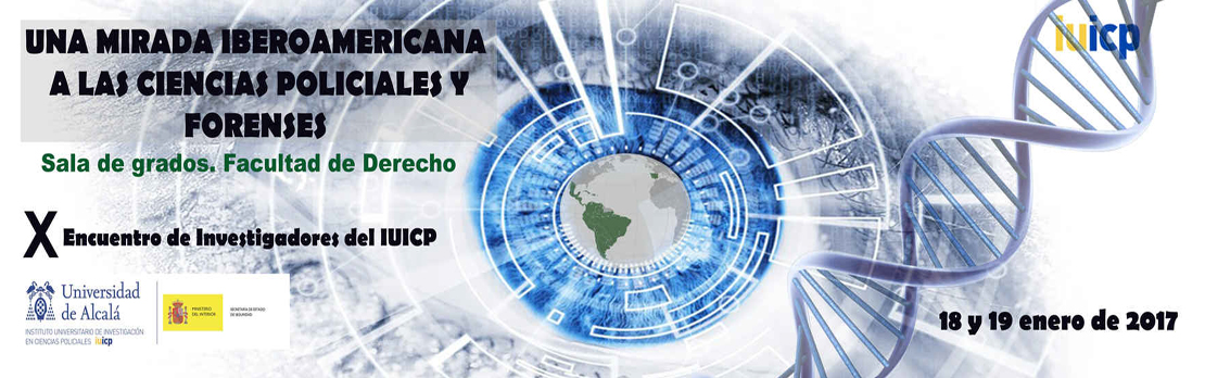 Congreso internacional Una mirada iberoamericana a las Ciencias Policiales y Forenses