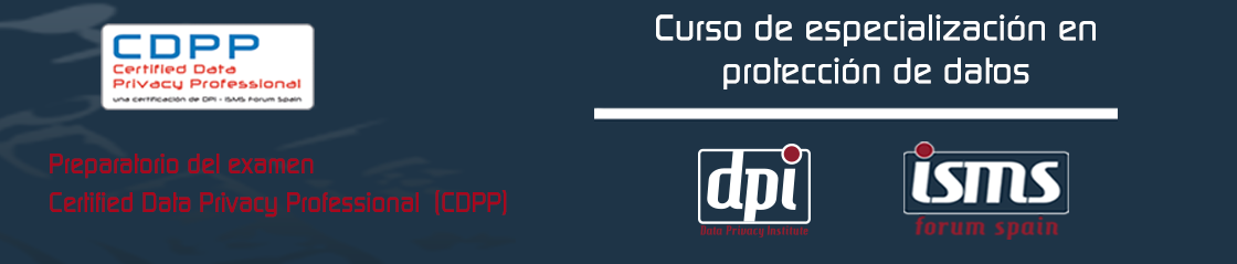 Curso de especialización en protección de datos, preparatorio del examen Certified Data Privacy Professional (CDPP)