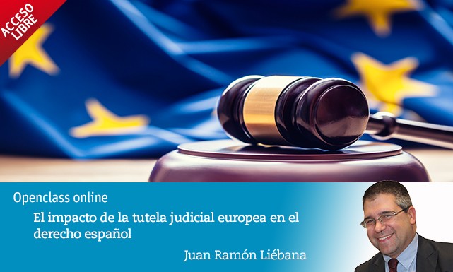 El impacto de la tutela judicial europea en Derecho español