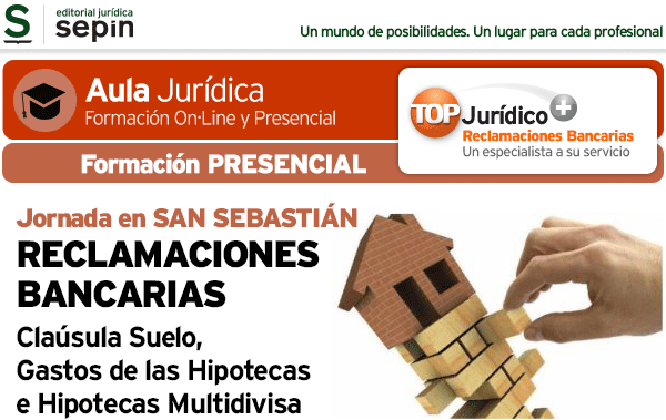 Jornada sobre Reclamaciones Bancarias. Cláusula Suelo, Gastos de las Hipotecas e Hipotecas Multidivisa 