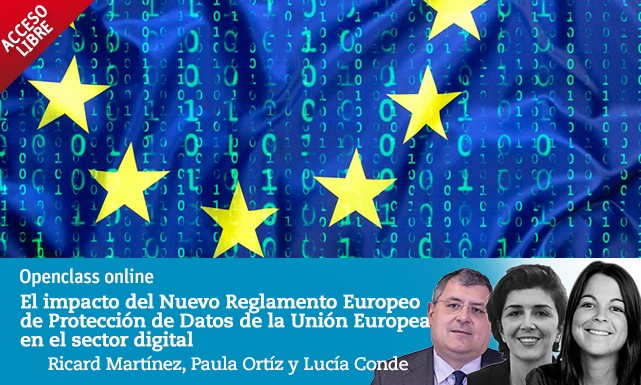 El impacto del Nuevo Reglamento Europeo de Protección de Datos de la Unión Europea en el sector digital