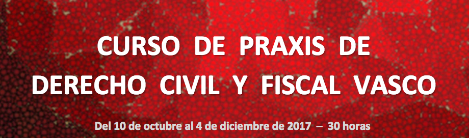 Curso de praxis de Derecho Civil y Fiscal Vasco