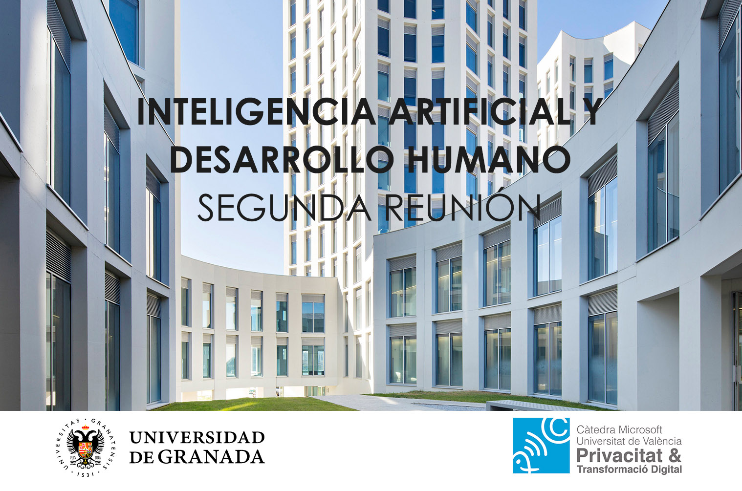 II Reunión de Inteligencia Artificial y Desarrollo Humano de la Cátedra de Privacidad y Transformación Digital Microsoft-Universitat de Valencia en Granada