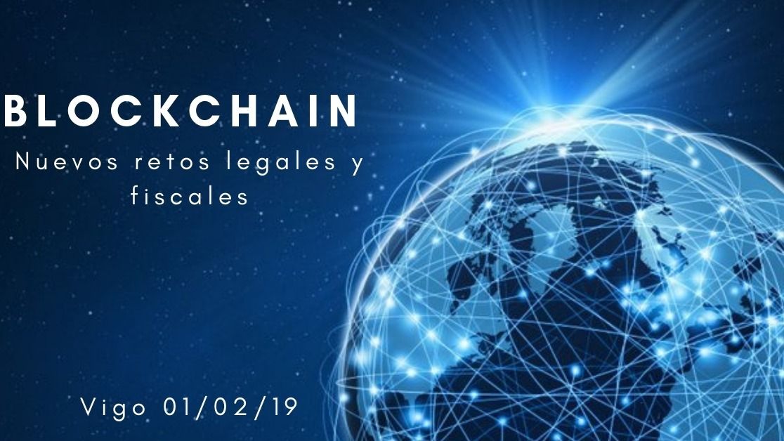 Blockchain, los nuevos retos legales y fiscales