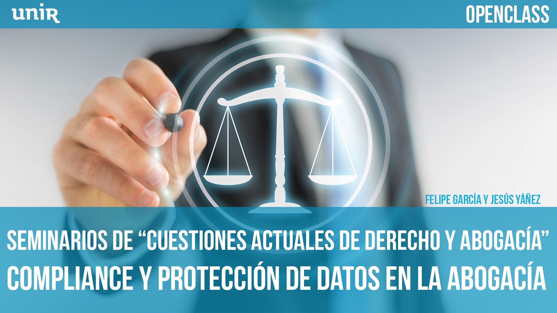 Seminarios de Cuestiones actuales de Derecho y Abogacía: Compliance y protección de datos en la abogacía