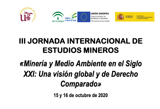 III Jornada Internacional de estudios mineros: Minería y Medio Ambiente en el Siglo XXI: Una visión global y de Derecho Comparado