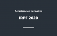 IRPF 2020 Actualización normativa y aspectos de gestión