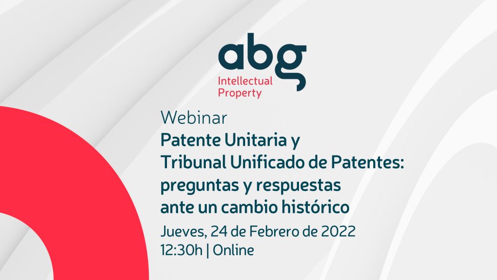 Patente Unitaria y Tribunal Unificado de Patentes: preguntas y respuestas ante un cambio histórico