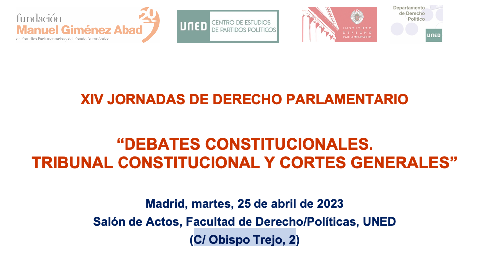 XIV Jornadas de Derecho Parlamentario: Debates Constitucionales. Tribunal Constitucional y Parlamentos