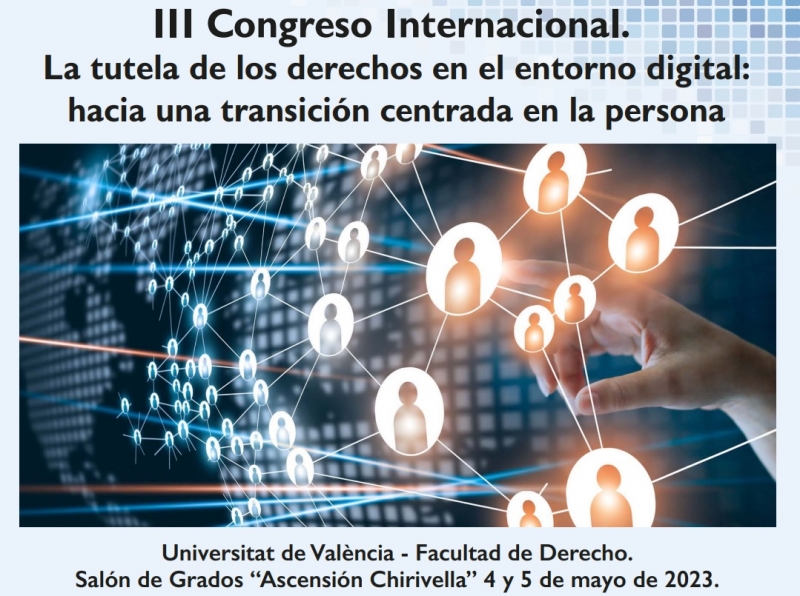 III Congreso Internacional. La tutela de los derechos en el entorno digital: hacia una transición centrada en la persona