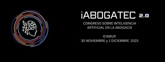 iAbogatec 2.0: Congreso sobre la Inteligencia Artificial en la abogacía