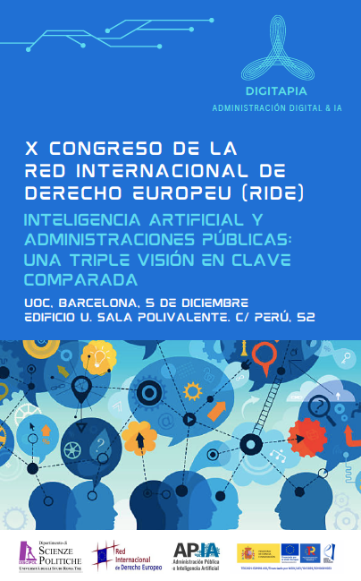 X Congreso de la Red Internacional de Derecho Europeo (RIDE): Inteligencia Artificial y Administraciones Públicas: una Triple Visión en Clave Comparada