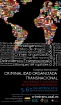 Congreso Internacional Criminalidad Organizada Trasnacional: una amenaza a la seguridad de los Estados Democráticos