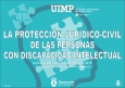 La protecci&oacute;n jur&iacute;dico-civil de las personas con discapacidad intelectual 
