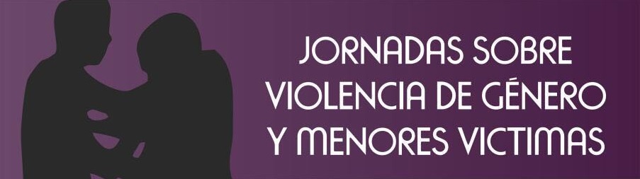 Jornada sobre Violencia de género y menores víctimas